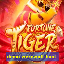 demo werewolf hunt